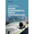 Doing Experimental Media Archaeology: Theory