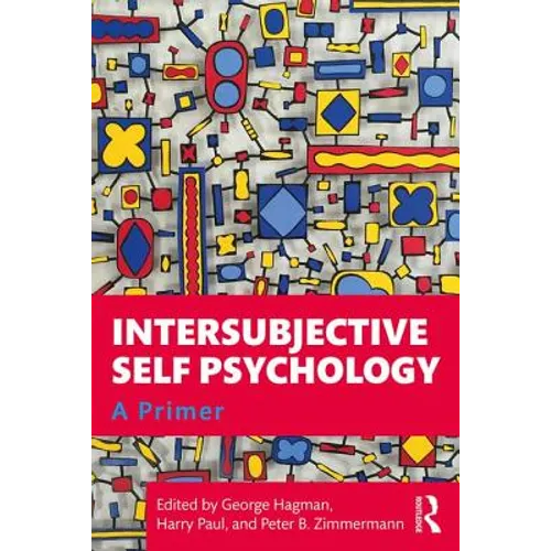Intersubjective Self Psychology: A Primer