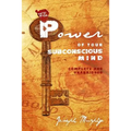 The Power of Your Subconscious Mind: Complete and Unabridged