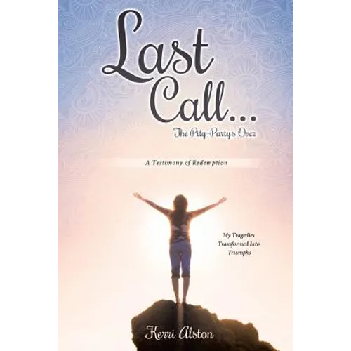 Last Call... the Pity-Party's Over