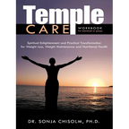 Temple Care: A Holistic Program Addressing One's Spiritual, Psychological And Nutritional Needs For Weight Loss, Weight Maintenance - Paperback
