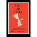 This is My House: Wisdom, motivation and inspiration for the home owner planning a renovation