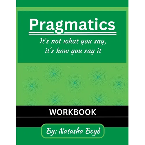 The Pragmatics Lady: It's not what you say, it's how you say it