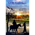 "Let My People Know" Book 2, A New Creation