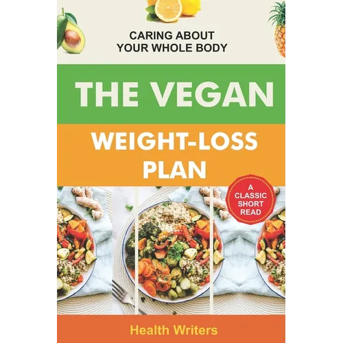Vegan Weight Loss Plan: Caring About Your Whole Body
