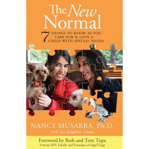 The New Normal: 7 Things to Know as You Care for & Love a Child with Special Needs