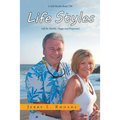 Lifestyles: (Of the Healthy, Happy and Properous)