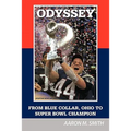 Odyssey: From Blue Collar, Ohio to Super Bowl Champion