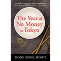 The Year Of No Money In Tokyo