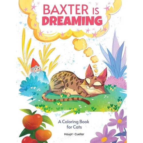 Baxter is Dreaming: A Coloring Book for Cats