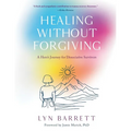 Healing Without Forgiving: A Hero's Journey for Dissociative Survivors