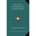 Ronayne's Handbook Of Freemasonry