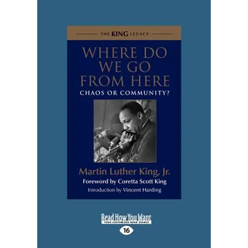 Where Do We Go from Here: Chaos or Community? (Large Print 16pt)