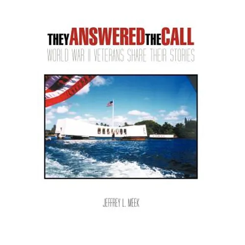 They Answered the Call: World War II Veterans Share Their Stories