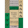 Kitchen Garden and Allotment - A Simple Practical Guide to Home Food Production