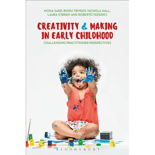 Creativity and Making in Early Childhood: Challenging Practitioner Perspectives
