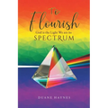 To Flourish: God is the Light We are its Spectrum