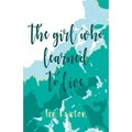 The Girl Who Learned to Live