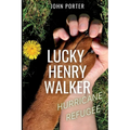 Lucky Henry Walker: Hurricane Refugee