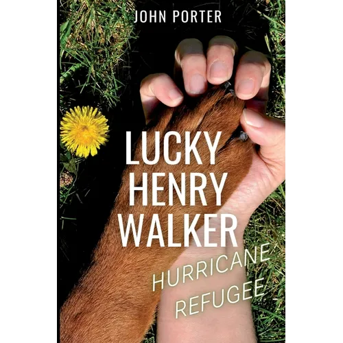 Lucky Henry Walker: Hurricane Refugee