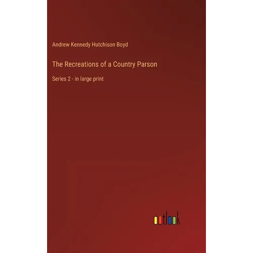 The Recreations of a Country Parson: Series 2 - in large print