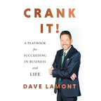 Crank It!: A Playbook for Succeeding in Business and Life - Hardcover