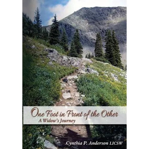 One Foot in Front of the Other: A Widow's Journey