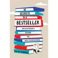 10 Secrets to a Bestseller: An Author's Guide to Self-Publishing