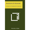 Randolph Of Roanoke: A Study In Conservative Thought