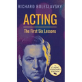 Acting; The First Six Lessons