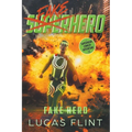 Fake Hero: A Superhero Comedy Adventure