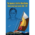 The Journey of the First Black Bishop: Bishop Samuel Ajayi Crowther 1806 - 1891