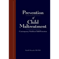 Research and Practices in Child Maltreatment Prevention, Volume One: Definitions of Abuse and Prevention