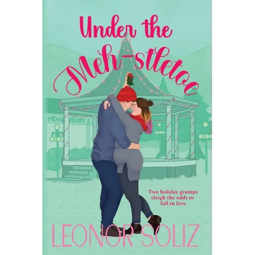 Under The Meh-stletoe: A plus size holiday romance