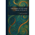 The Game of Life and How to Play It