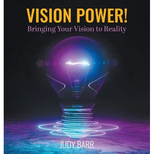 Vision Power!: Bringing Your Vision to Reality