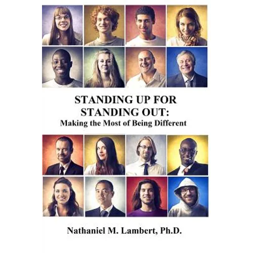 Standing Up For Standing Out: Making the Most of Being Different