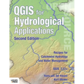 QGIS for Hydrological Applications - Second Edition: Recipes for Catchment Hydrology and Water Management