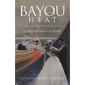 Bayou Heat: A Shadow Bayou Mystery