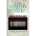 The Twelve Apostles of Jesus Christ