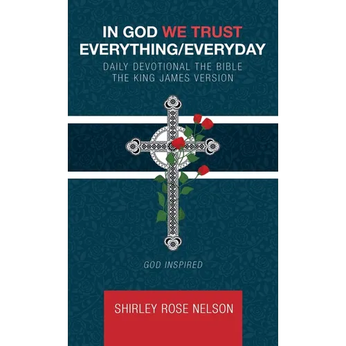 In God We Trust Everything/Everyday: Daily Devotional the Bible the King James Version