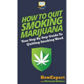 How to Quit Smoking Marijuana: Your Step By Step Guide To Quitting Smoking Weed