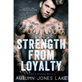 Strength From Loyalty (Lost Kings MC #3)