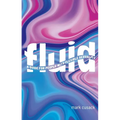 Fluid: A Guide for People with Flexible Sexuality