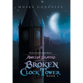 Amelia Blayke and the Broken Clock Tower
