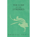The Lore of the Lyrebird