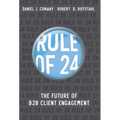 Rule of 24: The Future of B2B Client Engagement