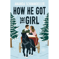 How He Got the Girl