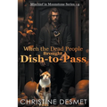 When the Dead People Brought a Dish-to-Pass