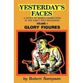 Yesterday's Faces, Volume 1: Glory Figures